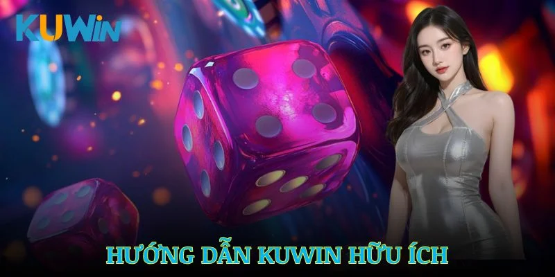 Các chuyên mục hướng dẫn Kuwin hữu ích