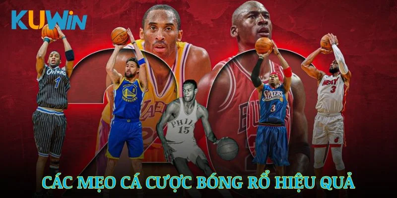 Các mẹo cá cược bóng rổ hiệu quả được đánh giá cao