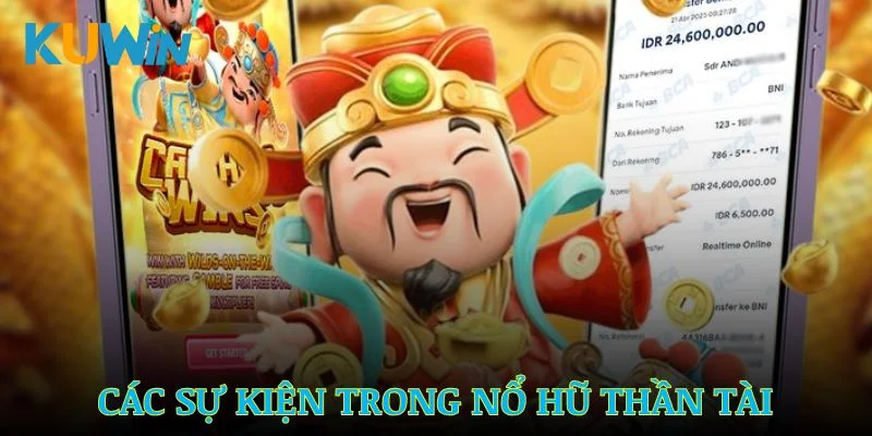 Các sự kiện ưu đãi trong nổ hũ Thần Tài tại Kuwin