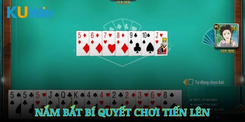 Nắm bắt bí quyết chơi Tiến Lên để gia tăng cơ hội thắng
