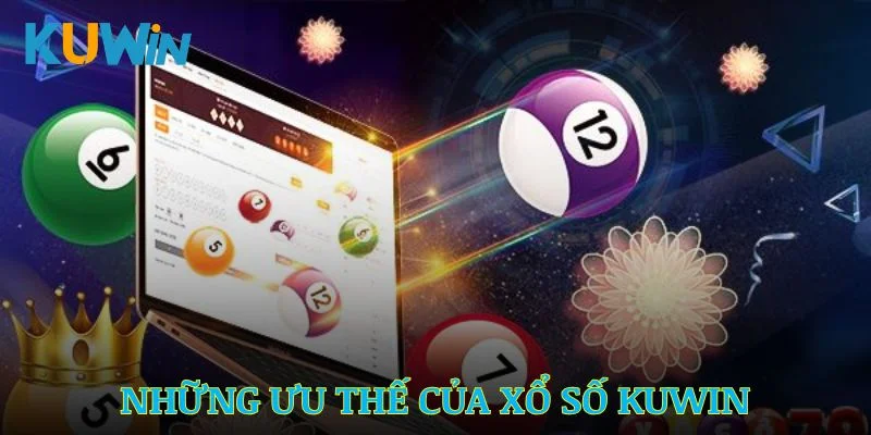 Những ưu thế vượt trội của xổ số Kuwin